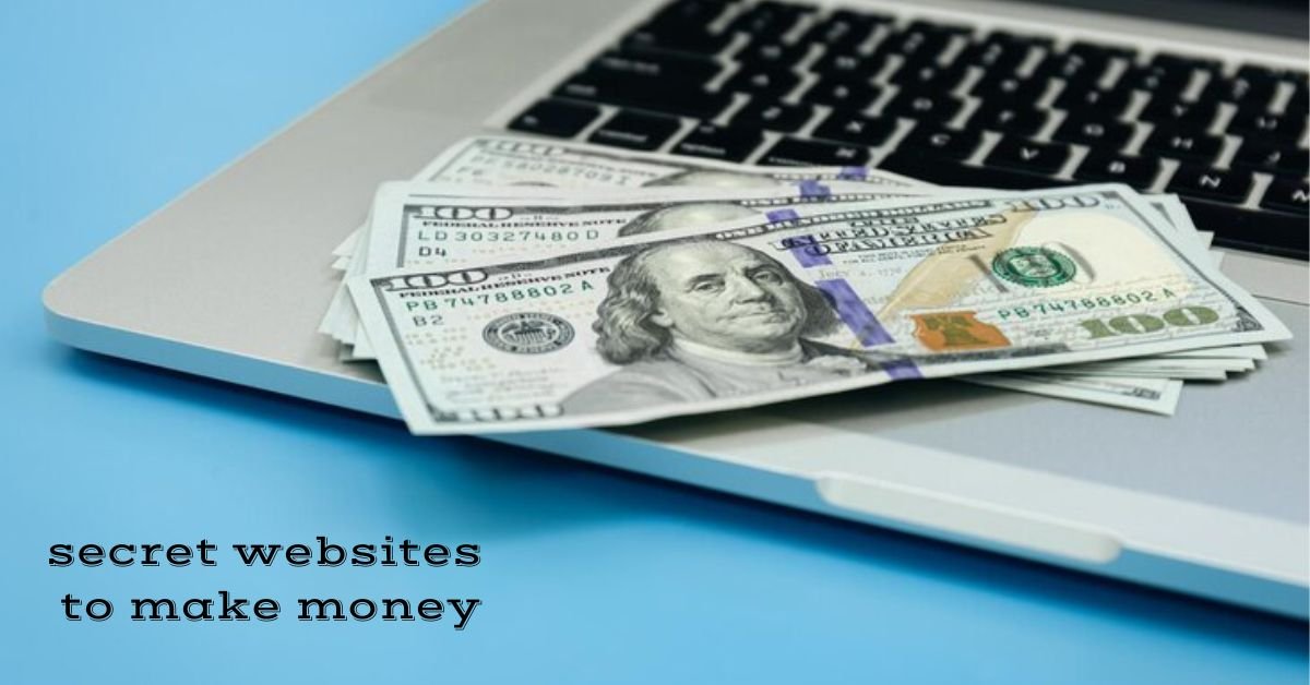 secret websites to make money